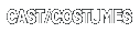 Cast/Costumes