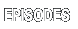 Episodes